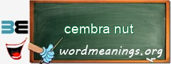 WordMeaning blackboard for cembra nut